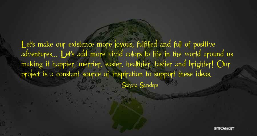 The More The Merrier Quotes By Sahara Sanders The More The Merrier Quotes By Sahara Sanders