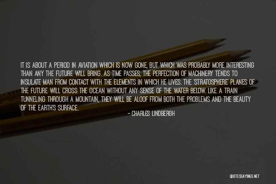 The More Time Passes Quotes By Charles Lindbergh The More Time Passes Quotes By Charles Lindbergh