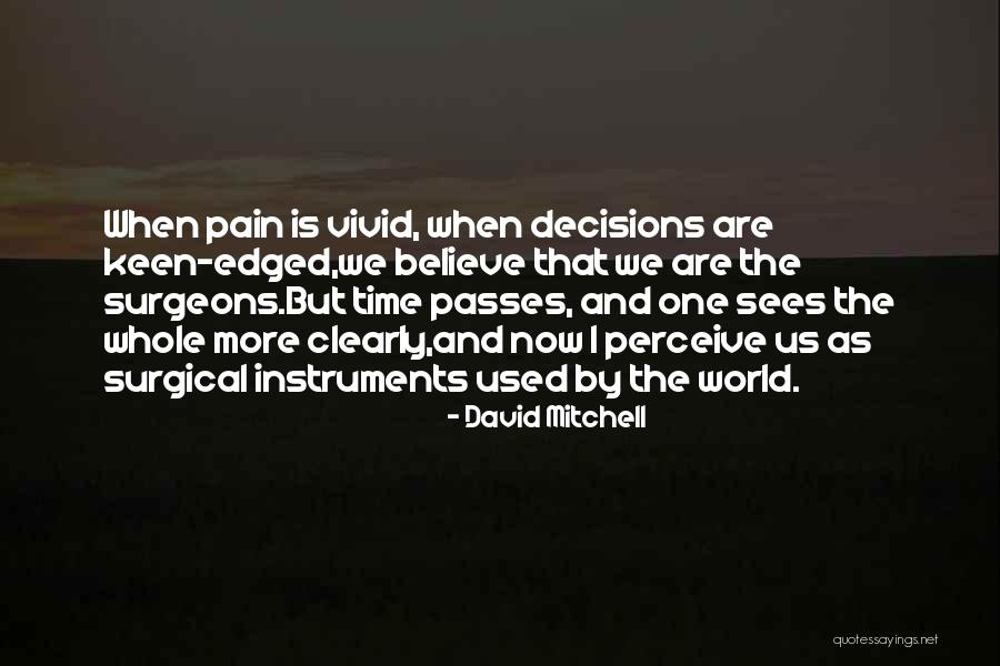 The More Time Passes Quotes By David Mitchell The More Time Passes Quotes By David Mitchell