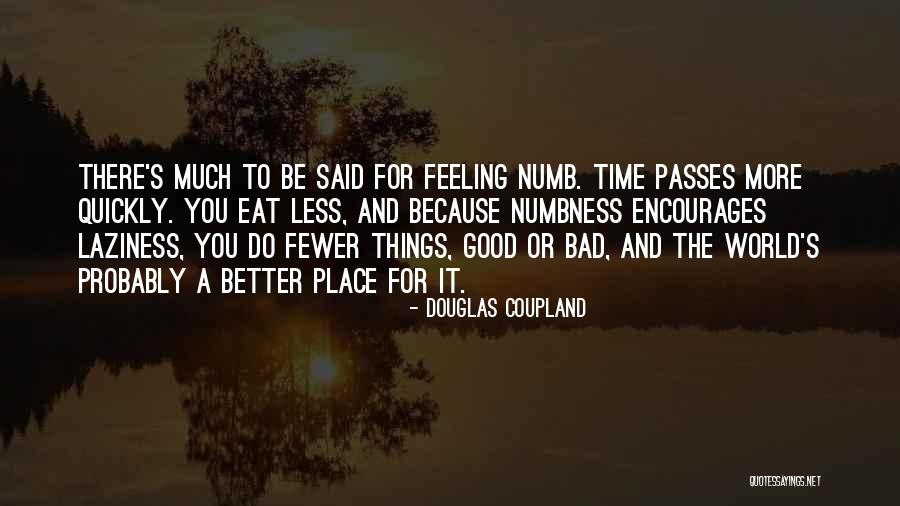 The More Time Passes Quotes By Douglas Coupland The More Time Passes Quotes By Douglas Coupland