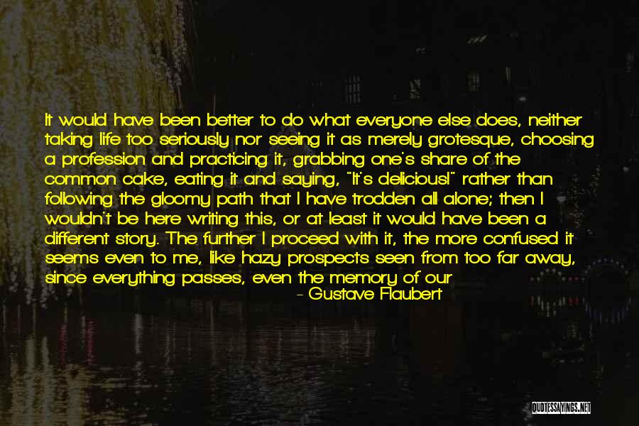 The More Time Passes Quotes By Gustave Flaubert The More Time Passes Quotes By Gustave Flaubert