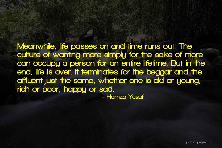 The More Time Passes Quotes By Hamza Yusuf The More Time Passes Quotes By Hamza Yusuf