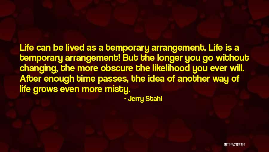 The More Time Passes Quotes By Jerry Stahl