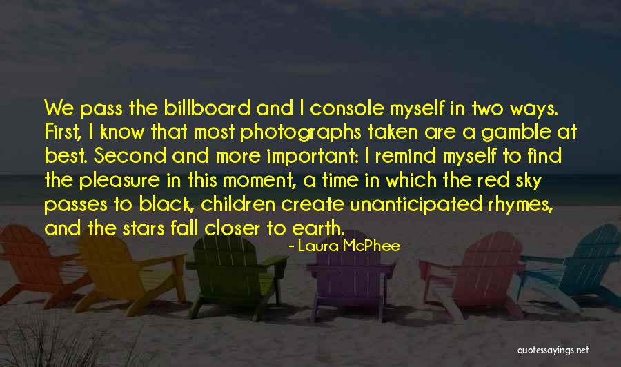 The More Time Passes Quotes By Laura McPhee The More Time Passes Quotes By Laura McPhee