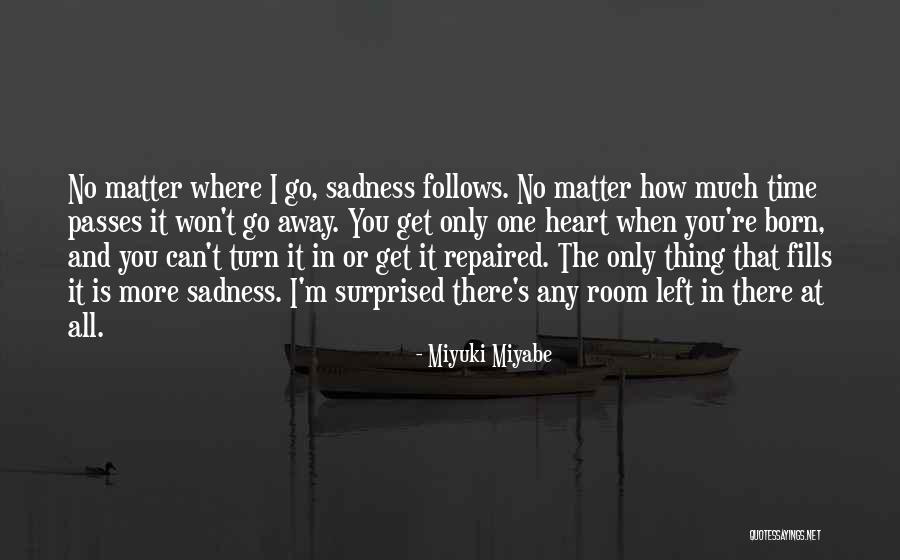 The More Time Passes Quotes By Miyuki Miyabe The More Time Passes Quotes By Miyuki Miyabe