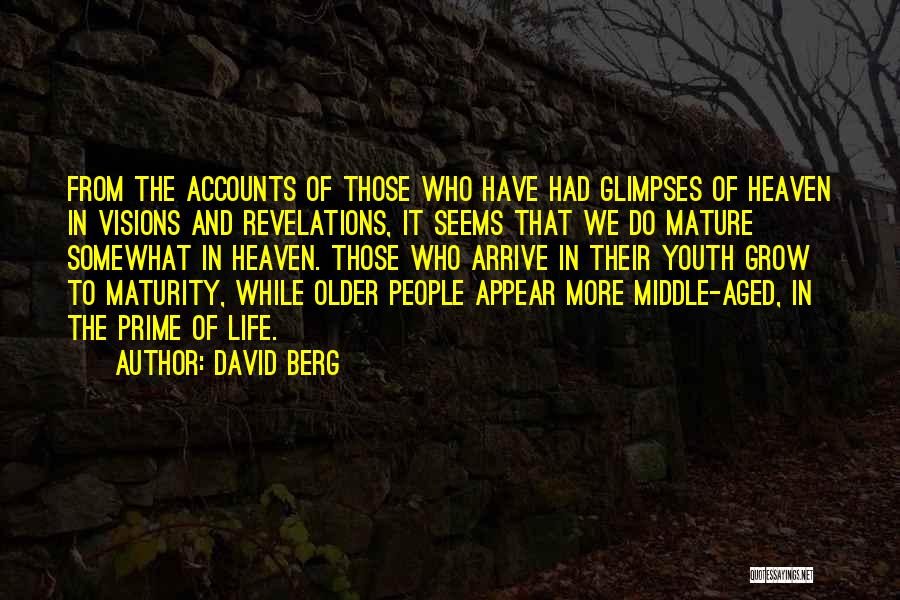 The More We Grow Quotes By David Berg