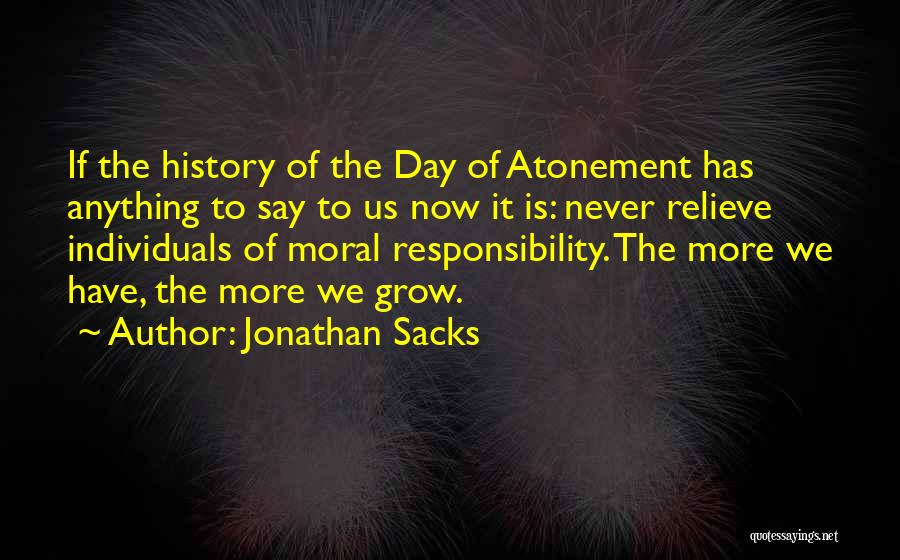The More We Grow Quotes By Jonathan Sacks