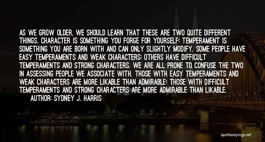 The More We Grow Quotes By Sydney J. Harris The More We Grow Quotes By Sydney J. Harris