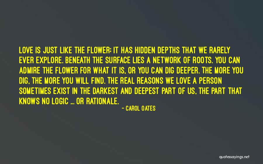 The More You Dig Quotes By Carol Oates The More You Dig Quotes By Carol Oates