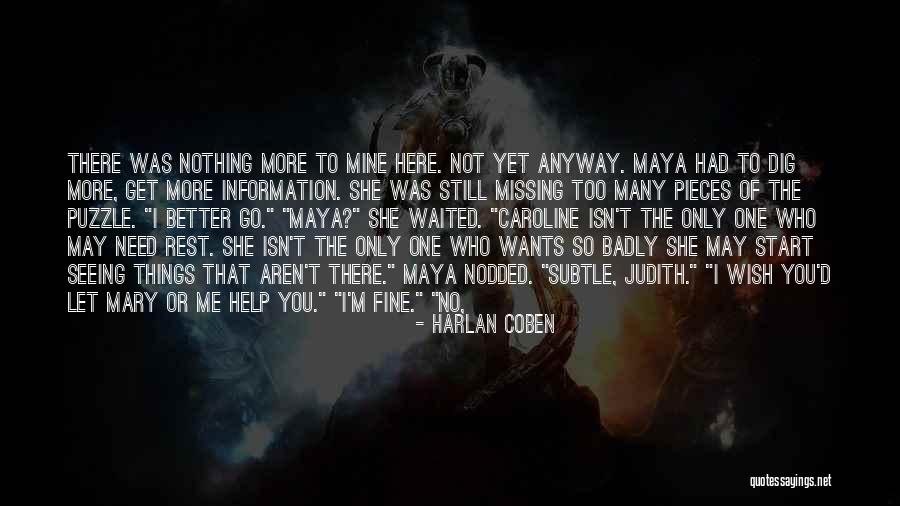 The More You Dig Quotes By Harlan Coben The More You Dig Quotes By Harlan Coben