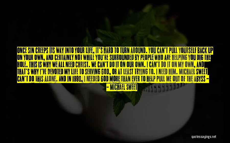 The More You Dig Quotes By Michael Sweet The More You Dig Quotes By Michael Sweet