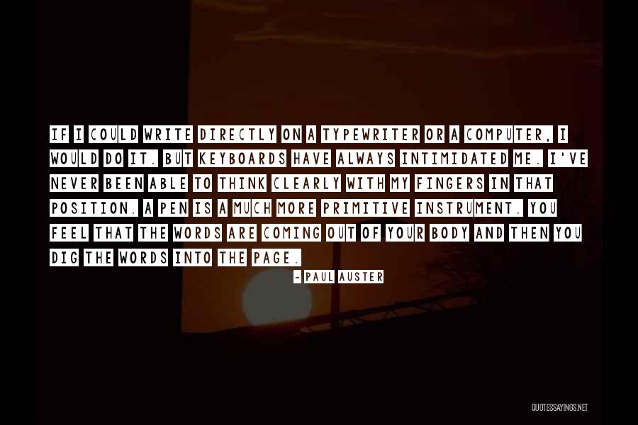 The More You Dig Quotes By Paul Auster The More You Dig Quotes By Paul Auster