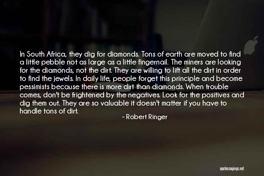 The More You Dig Quotes By Robert Ringer The More You Dig Quotes By Robert Ringer