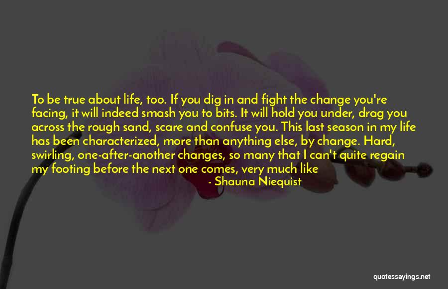 The More You Dig Quotes By Shauna Niequist The More You Dig Quotes By Shauna Niequist
