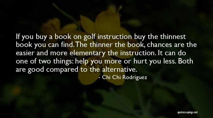 The More You Do Quotes By Chi Chi Rodriguez The More You Do Quotes By Chi Chi Rodriguez