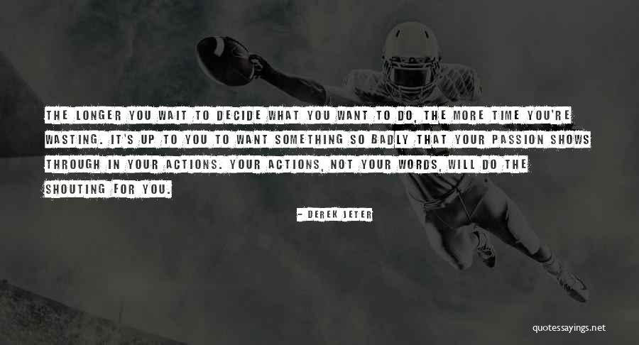 The More You Do Quotes By Derek Jeter The More You Do Quotes By Derek Jeter