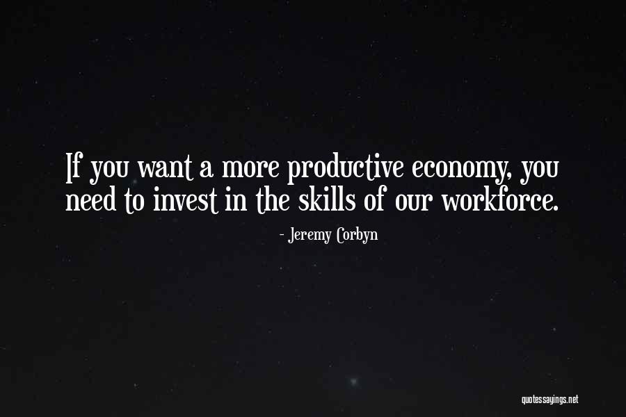 The More You Invest Quotes By Jeremy Corbyn The More You Invest Quotes By Jeremy Corbyn