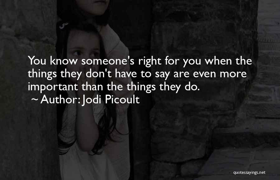 The More You Know Someone Quotes By Jodi Picoult