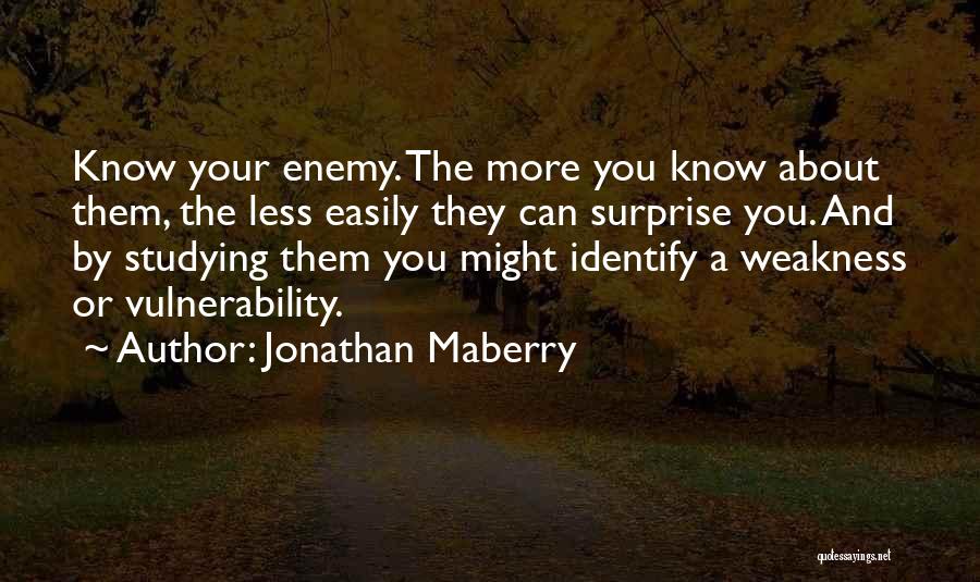The More You Know The Less You Know Quotes By Jonathan Maberry