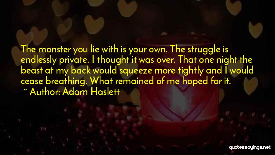 The More You Lie Quotes By Adam Haslett