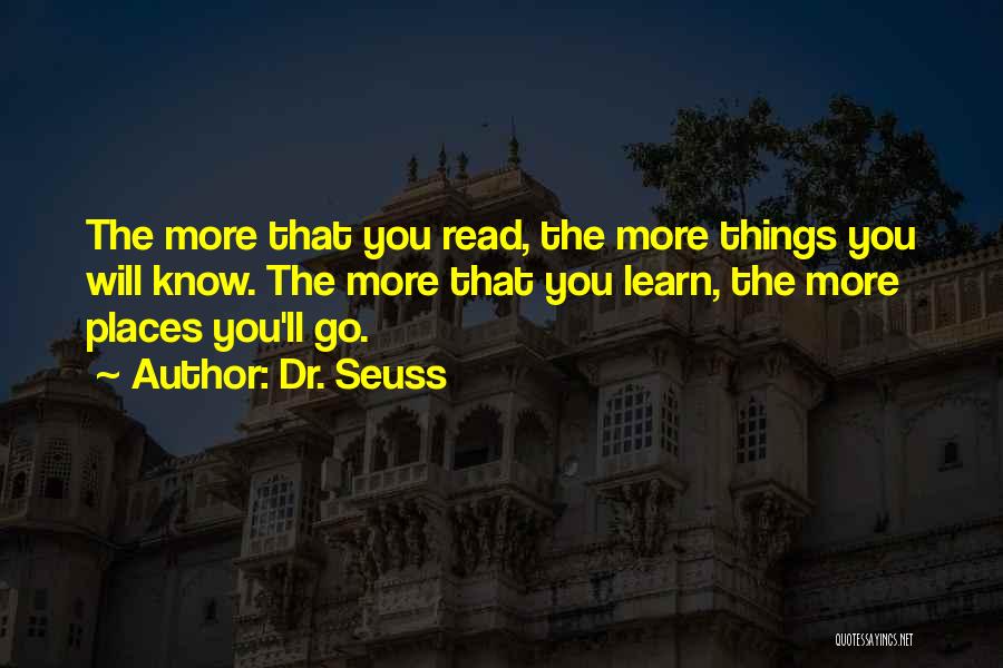 The More You Read Quotes By Dr. Seuss