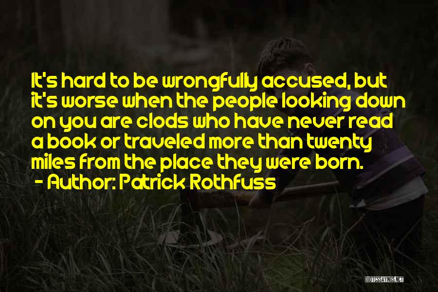 The More You Read Quotes By Patrick Rothfuss