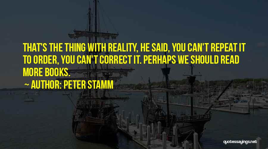 The More You Read Quotes By Peter Stamm