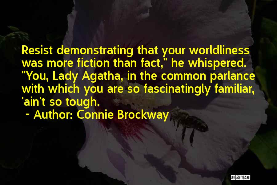 The More You Resist Quotes By Connie Brockway
