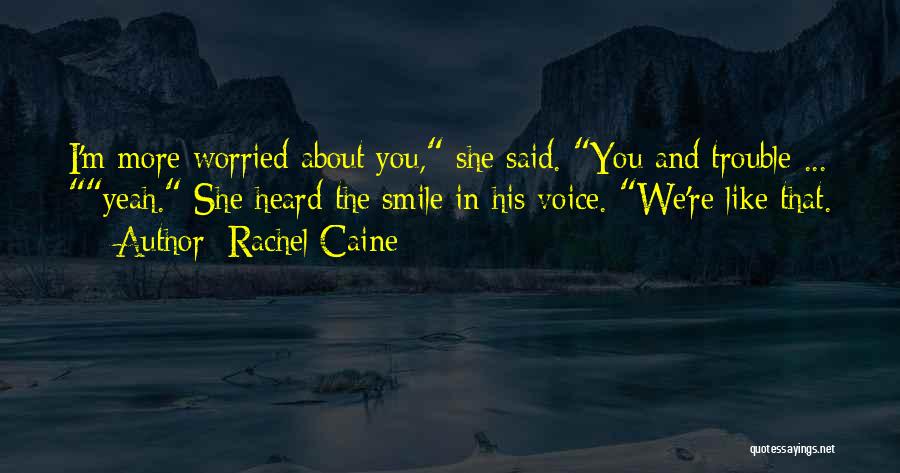 The More You Smile Quotes By Rachel Caine