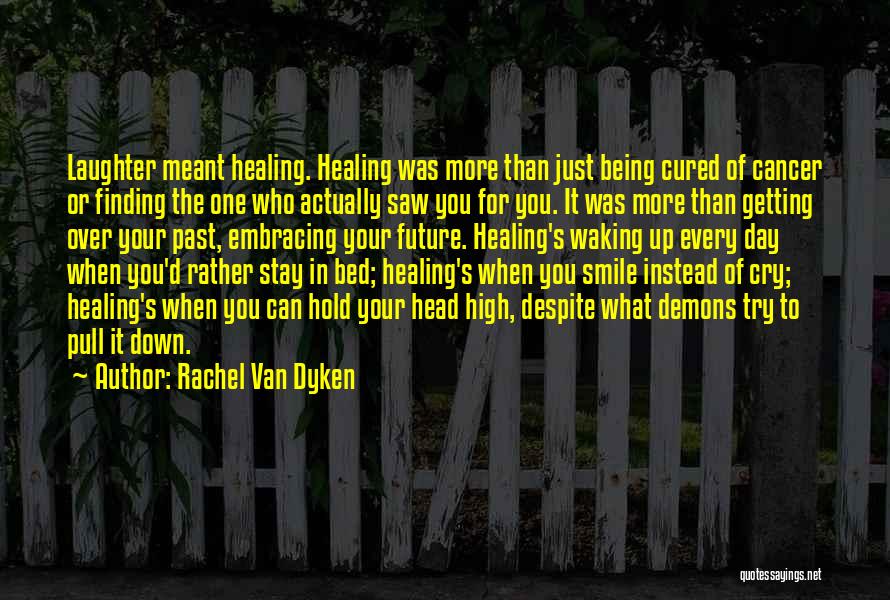The More You Smile Quotes By Rachel Van Dyken