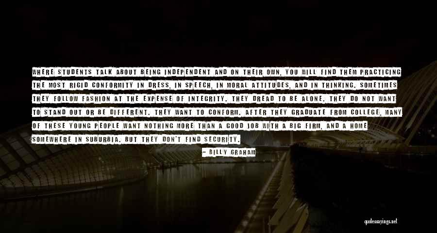 The More You Talk Quotes By Billy Graham The More You Talk Quotes By Billy Graham