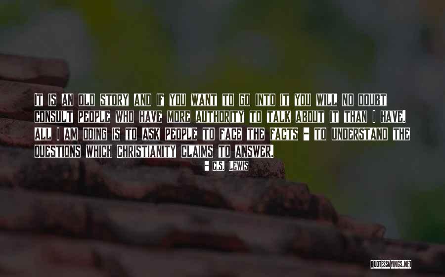 The More You Talk Quotes By C.S. Lewis The More You Talk Quotes By C.S. Lewis