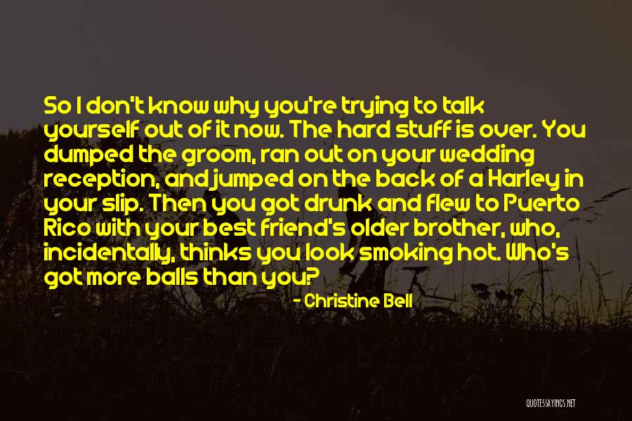 The More You Talk Quotes By Christine Bell The More You Talk Quotes By Christine Bell