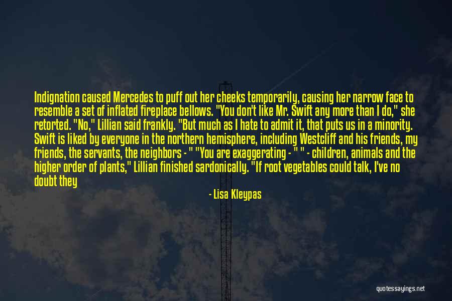 The More You Talk Quotes By Lisa Kleypas The More You Talk Quotes By Lisa Kleypas