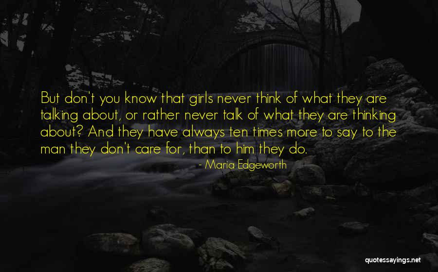 The More You Talk Quotes By Maria Edgeworth The More You Talk Quotes By Maria Edgeworth