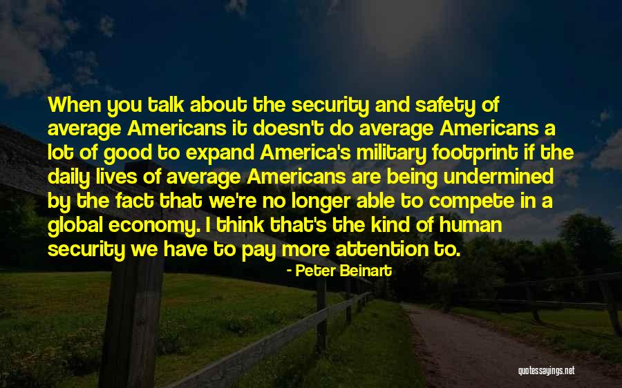The More You Talk Quotes By Peter Beinart The More You Talk Quotes By Peter Beinart