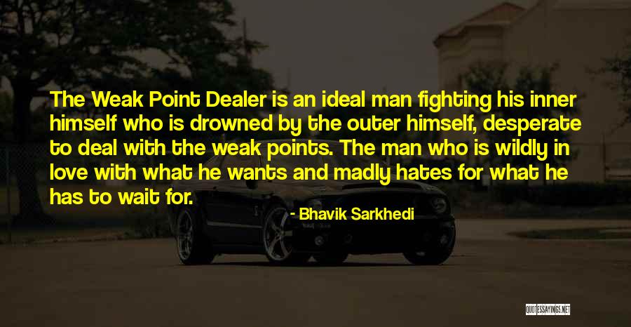 The More You Wait For Something Quotes By Bhavik Sarkhedi The More You Wait For Something Quotes By Bhavik Sarkhedi
