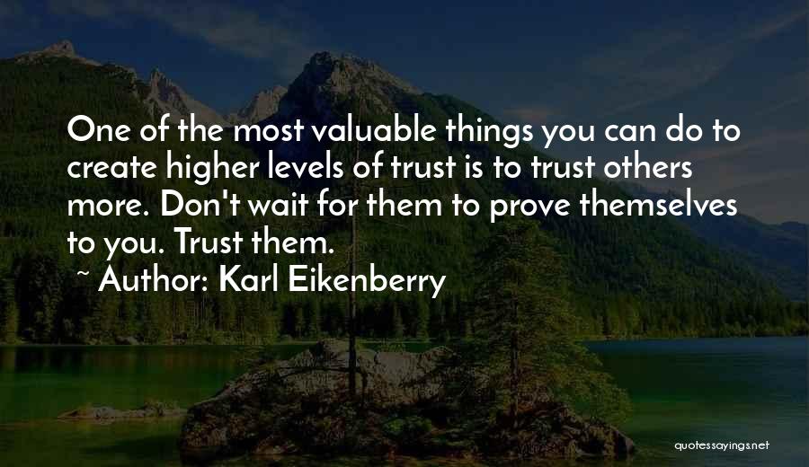 The More You Wait Quotes By Karl Eikenberry