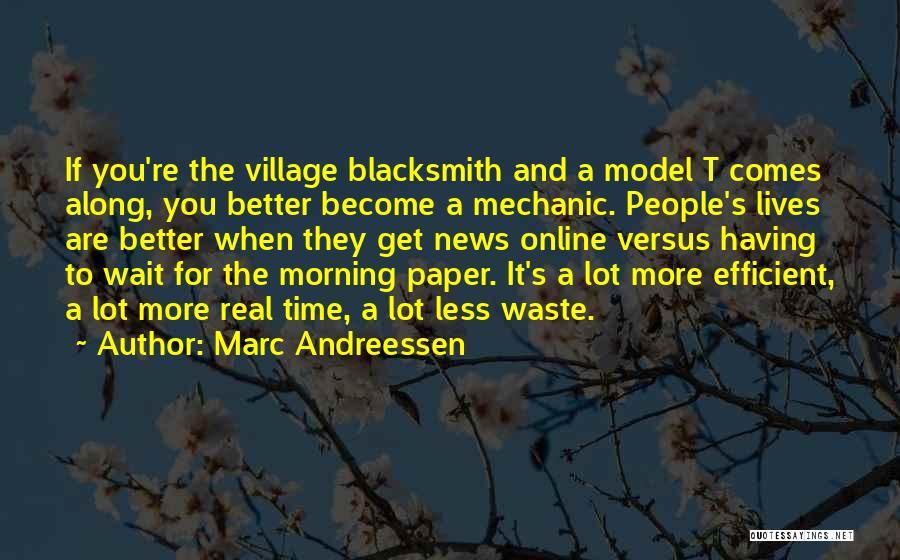 The More You Wait Quotes By Marc Andreessen