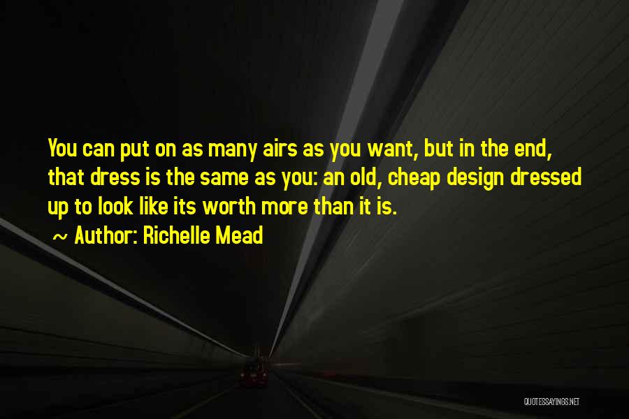 The More You Want It Quotes By Richelle Mead