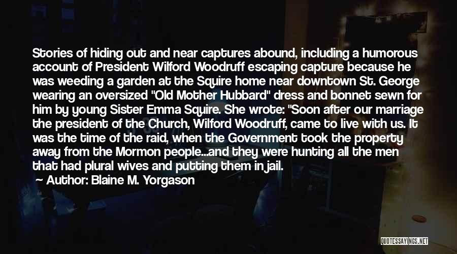 The Mormon Church Quotes By Blaine M. Yorgason