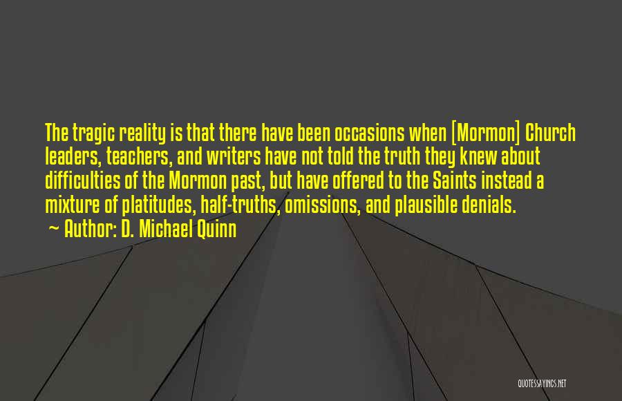 The Mormon Church Quotes By D. Michael Quinn