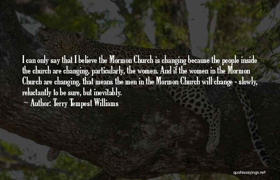 The Mormon Church Quotes By Terry Tempest Williams