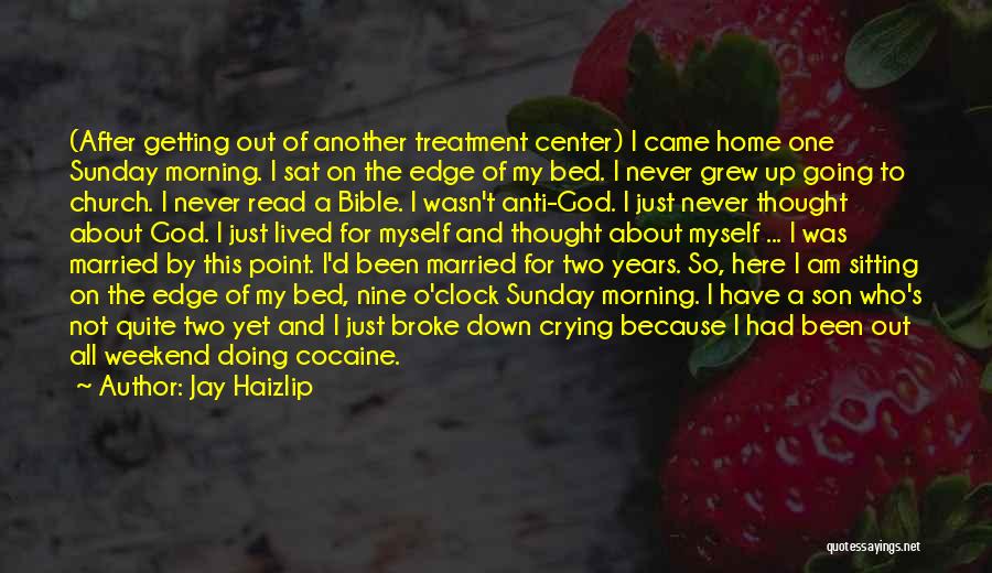 The Morning After Quotes By Jay Haizlip The Morning After Quotes By Jay Haizlip