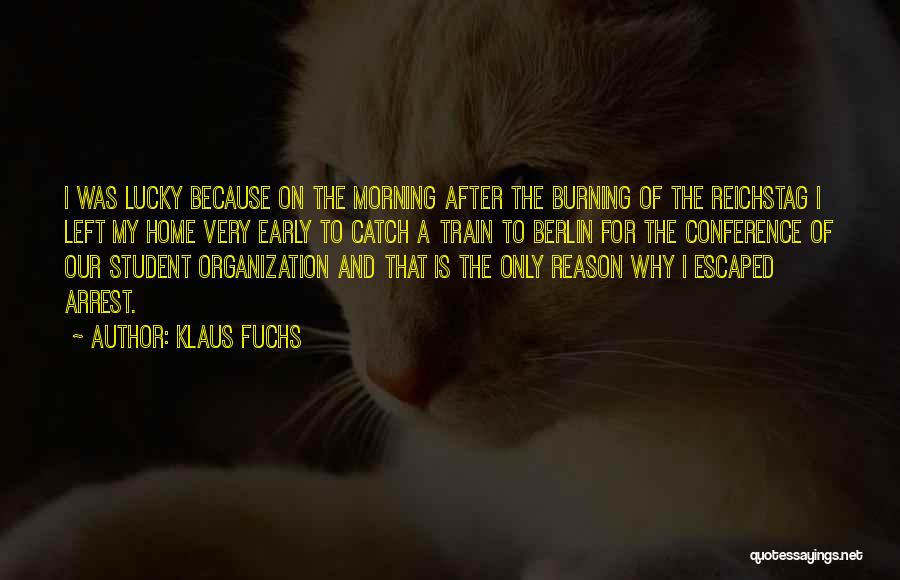 The Morning After Quotes By Klaus Fuchs