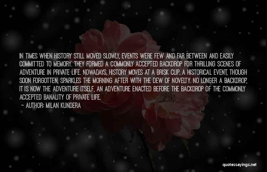 The Morning After Quotes By Milan Kundera The Morning After Quotes By Milan Kundera