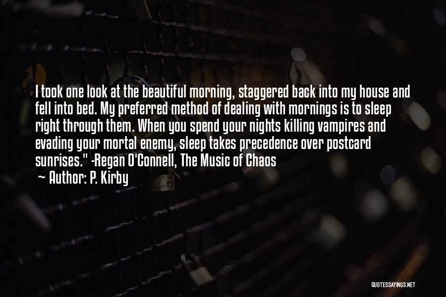 The Morning Beautiful Quotes By P. Kirby