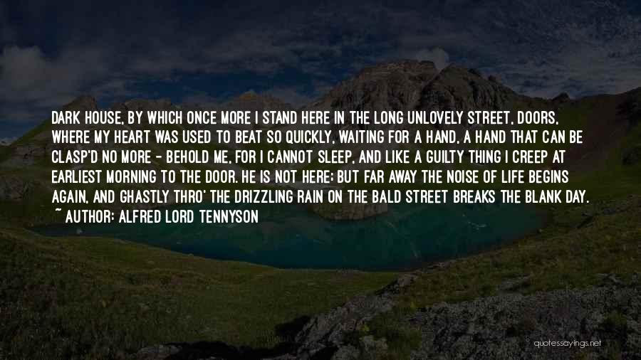 The Morning Rain Quotes By Alfred Lord Tennyson