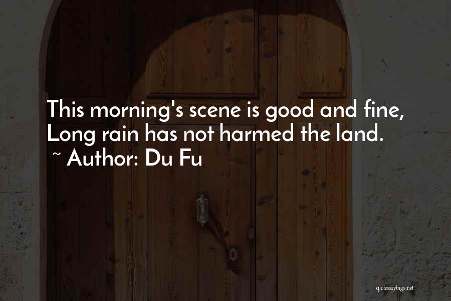 The Morning Rain Quotes By Du Fu