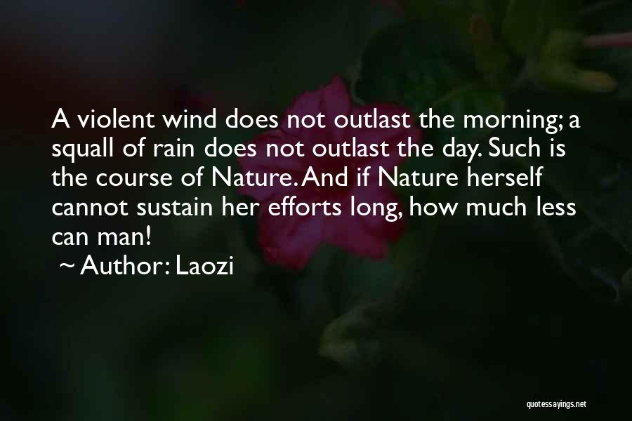 The Morning Rain Quotes By Laozi